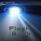 Med den aktuella app  för Android ladda ner gratis Flash blink till den andra mobiler eller surfplattan.
