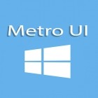 Med den aktuella app  för Android ladda ner gratis Metro UI till den andra mobiler eller surfplattan.