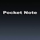 Med den aktuella app  för Android ladda ner gratis Pocket Note till den andra mobiler eller surfplattan.