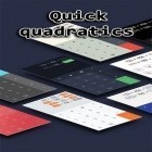 Med den aktuella app  för Android ladda ner gratis Quick quadratics till den andra mobiler eller surfplattan.