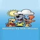 Ladda ner Weather by Miki Muster till Android gratis - det bästa app för din mobiler och surfplatta.