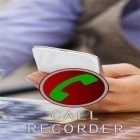 Med den aktuella app  för Android ladda ner gratis Call recorder till den andra mobiler eller surfplattan.