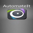 Med den aktuella app  för Android ladda ner gratis AutomateIt till den andra mobiler eller surfplattan.