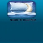 Med den aktuella app  för Android ladda ner gratis Nights Keeper till den andra mobiler eller surfplattan.