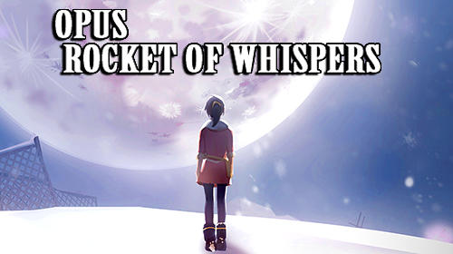 Ladda ner Äventyrsspel spel Opus: Rocket of whispers på iPad.