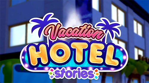 Ladda ner Arkadspel spel Vacation hotel stories på iPad.