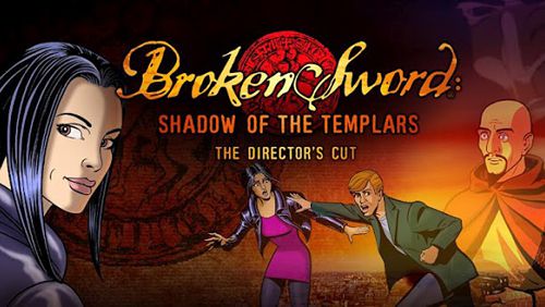 Ladda ner Äventyrsspel spel Broken sword: Shadow of the Templars. Director's cut på iPad.