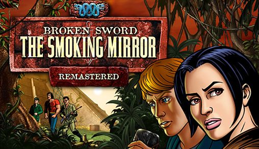Ladda ner Äventyrsspel spel Broken sword: The smoking mirror. Remastered på iPad.
