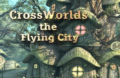 Ladda ner Äventyrsspel spel CrossWorlds: the Flying City på iPad.