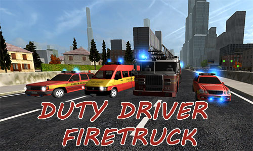 Duty driver firetruck
