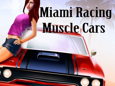 Ladda ner Racing spel Miami racing: Muscle cars på iPad.