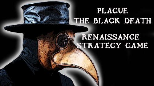 Plague: The black death. Renaissance strategy game