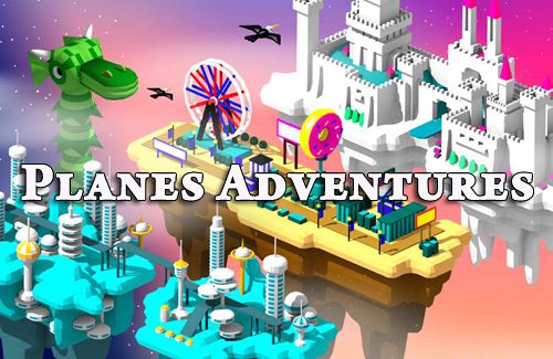 Ladda ner 3D spel Planes adventures på iPad.