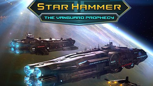 Star hammer: The vanguard prophecy