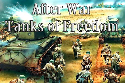 After war: Tanks of freedom