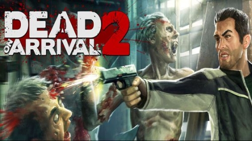 Ladda ner Multiplayer spel Dead on Arrival 2 på iPad.