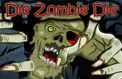 Ladda ner Action spel Die Zombie Die på iPad.