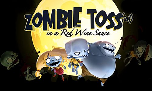 Zombie toss: In a red wine sauce
