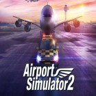 Med den aktuella spel Tomb raider 2 för iPhone, iPad eller iPod ladda ner gratis Airport simulator 2.