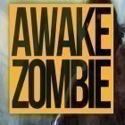 Med den aktuella spel LandMarker för iPhone, iPad eller iPod ladda ner gratis Awake Zombie.