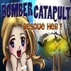 Med den aktuella spel Out there för iPhone, iPad eller iPod ladda ner gratis Bomber Catapult – Rescue Her.