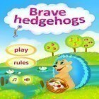 Med den aktuella spel Tap tap trillionaire för iPhone, iPad eller iPod ladda ner gratis Brave Hedgehogs.