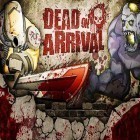 Med den aktuella spel Vampires vs. Zombies för iPhone, iPad eller iPod ladda ner gratis Dead on arrival.