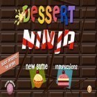 Med den aktuella spel Super Mushrooms för iPhone, iPad eller iPod ladda ner gratis Dessert Ninja.