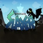 Med den aktuella spel Parkour: Roof riders för iPhone, iPad eller iPod ladda ner gratis Dinosaur Slayer.