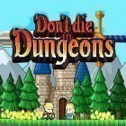 Med den aktuella spel Stop Knights för iPhone, iPad eller iPod ladda ner gratis Don't die in dungeons.