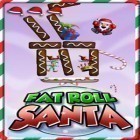Med den aktuella spel Chicken Racer för iPhone, iPad eller iPod ladda ner gratis Fat Roll Santa.