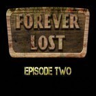 Med den aktuella spel Undead Island för iPhone, iPad eller iPod ladda ner gratis Forever Lost: Episode 2.