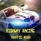 Med den aktuella spel Burn zombie, burn för iPhone, iPad eller iPod ladda ner gratis Highway racing: Traffic rush.