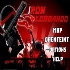 Med den aktuella spel Face fighter för iPhone, iPad eller iPod ladda ner gratis Iron Commando Pro.