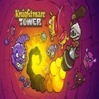 Med den aktuella spel The lost hero för iPhone, iPad eller iPod ladda ner gratis Knightmare Tower.