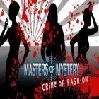 Med den aktuella spel Mos: Speedrun för iPhone, iPad eller iPod ladda ner gratis Masters of Mystery: Crime of Fashion (Full).