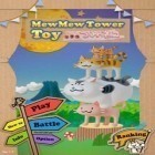 Med den aktuella spel Monster Island för iPhone, iPad eller iPod ladda ner gratis MewMew Tower Toy.
