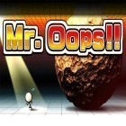Med den aktuella spel What's up? Zombie! för iPhone, iPad eller iPod ladda ner gratis Mr.Oops!!.