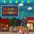 Med den aktuella spel Crazy Chicken Deluxe - Grouse Hunting för iPhone, iPad eller iPod ladda ner gratis Ninja On Skateboard Pro.