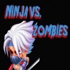 Med den aktuella spel Farm frenzy: Viking heroes för iPhone, iPad eller iPod ladda ner gratis Ninja vs. zombies.