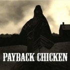 Med den aktuella spel Bubba the Blowfish för iPhone, iPad eller iPod ladda ner gratis Payback Chicken.