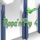 Med den aktuella spel Fort meow för iPhone, iPad eller iPod ladda ner gratis Rope'n'fly 4.