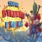 Med den aktuella spel Parkour: Roof riders för iPhone, iPad eller iPod ladda ner gratis Super Dynamite Fishing.