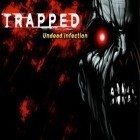 Med den aktuella spel Spectrum för iPhone, iPad eller iPod ladda ner gratis Trapped: Undead Infection.