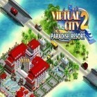 Med den aktuella spel Hero of Sparta 2 för iPhone, iPad eller iPod ladda ner gratis Virtual City 2: Paradise Resort.