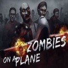 Med den aktuella spel Pro Zombie Soccer för iPhone, iPad eller iPod ladda ner gratis Zombies on a plane.