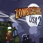 Med den aktuella spel Zombie highway för iPhone, iPad eller iPod ladda ner gratis Zombieville USA 2.