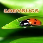 Förutom levande bakgrundsbild till Android Deer and nature 3D ström, ladda ner gratis live wallpaper APK Ladybugs andra.